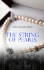 The String of Pearls : Tale of Sweeney Todd, the Demon Barber of Fleet Street (Horror Classic) - eBook