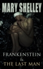 Frankenstein & The Last Man : Two Dark Fantasy Classics - eBook