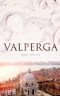 Valperga : The Life and Adventures of Castruccio, Prince of Lucca (Historical Novel) - eBook