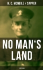 NO MAN'S LAND (A WW1 Saga) : Historical Novel - eBook