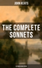 THE COMPLETE SONNETS OF JOHN KEATS (63 Poems in One Edition) - eBook