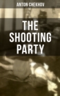 THE SHOOTING PARTY : An Intriguing Murder Mystery - eBook
