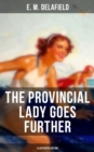 The Provincial Lady Goes Further (Illustrated Edition) : Satirical Sequel to The Diary of a Provincial Lady - eBook