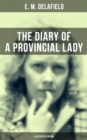 THE DIARY OF A PROVINCIAL LADY (Illustrated Edition) : Humorous Classic - eBook