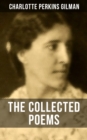 The Collected Poems of Charlotte Perkins Gilman - eBook