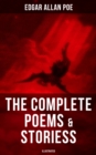 The Complete Poems & Stories of Edgar Allan Poe (Illustrated) : The Raven, Annabel Lee, Ligeia, The Sphinx, The Fall of the House of Usher, The Tell-tale Heart... - eBook
