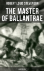 The Master of Ballantrae (A Winter's Tale) : Historical Adventure Novel - eBook