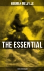 The Essential H. Melville - 9 Books in One Volume : Including Moby-Dick, Typee, The Piazza, Bartleby, Benito Cereno & The Lightning-Rod Man... - eBook