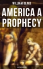 AMERICA A PROPHECY (Illustrated Edition) - eBook