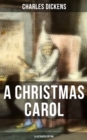 A CHRISTMAS CAROL (Illustrated Edition) - eBook