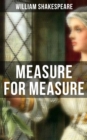 MEASURE FOR MEASURE : Including The Classic Biography: The Life of William Shakespeare - eBook