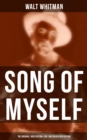 SONG OF MYSELF (The Original 1855 Edition & The 1892 Death Bed Edition) - eBook