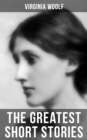 The Greatest Short Stories of Virginia Woolf - eBook