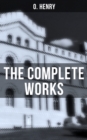 The Complete Works : Short Stories, Poems & Letters - eBook
