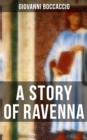 A STORY OF RAVENNA - eBook