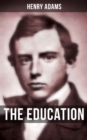 THE EDUCATION OF HENRY ADAMS - eBook