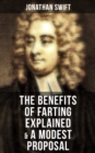 The Benefits of Farting Explained & A Modest Proposal - eBook