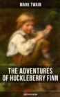 THE ADVENTURES OF HUCKLEBERRY FINN (Illustrated Edition) - eBook