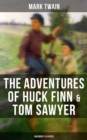 The Adventures of Huck Finn & Tom Sawyer (Children's Classics) - eBook