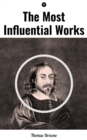 The Most Influential Works by Sir Thomas Browne : Religio Medici, Hydriotaphia & The Letter to a Friend - eBook
