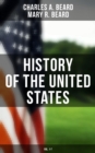 History of the United States (Vol. 1-7) : From the Colonial Period to World War I (The Great Migration, The American Revolution, Civil War...) - eBook