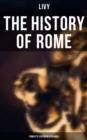 THE HISTORY OF ROME (Complete Edition in 4 Volumes) - eBook