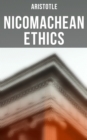 Aristotle: Nicomachean Ethics : Complete Edition - eBook