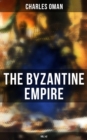 The Byzantine Empire (Vol.1&2) : A Historical Account - eBook