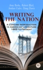 Writing the Nation: A Concise Introduction to American Literature 1865 to Present - eBook