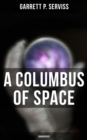 A Columbus of Space (Unabridged) - eBook