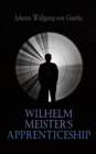 Wilhelm Meister's Apprenticeship : German Literature Classic - eBook