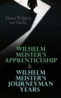 Wilhelm Meister's Apprenticeship & Wilhelm Meister's Journeyman Years - eBook