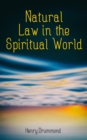 Natural Law in the Spiritual World - eBook