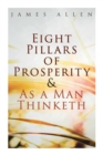 Eight Pillars of Prosperity & As a Man Thinketh - Book