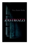 Zastrozzi : Gothic Novel - Book