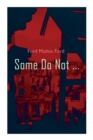 Some Do Not ... : World War I Novel (Parade's End, Volume I) - Book