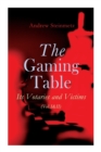 The Gaming Table : Its Votaries and Victims (Vol.I&II): Complete Edition - Book