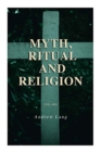 Myth, Ritual and Religion (Vol. 1&2) : Complete Edition - Book