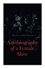 Autobiography of a Female Slave : Biographical Novel Based on a Real-Life Experiences - Book