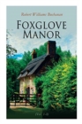 Foxglove Manor (Vol. 1-3) : Complete Edition - Book