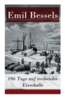 196 Tage auf treibender Eisscholle : Auszug aus: Die amerikanische Nordpolexpedition - Book