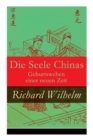 Die Seele Chinas - Geburtswehen Einer Neuen Zeit - Book