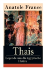 Thais - Legende Um Die  gyptische Het re : Heilige Thaisis (Historisher Roman) - Book