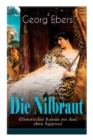 Die Nilbraut (Historischer Roman aus dem alten AEgypten) : Historischer Abenteuerroman - Book