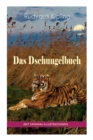 Das Dschungelbuch (mit Original-Illustrationen) : Das Dschungelbuch & Das neue Dschungelbuch: Moglis Siegeslied + Toomai, der Liebling der Elefanten + Des Koenigs Ankus + Tiger - Tiger! + Rikki-Tikki- - Book