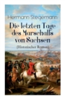 Die Letzten Tage Des Marschalls Von Sachsen (Historischer Roman) - Book