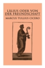 L lius oder von der Freundschaft : Laelius de amicitia - Book