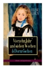 Vierzehn Jahr' und sieben Wochen & Dornroeschen (Kinder- und Jugendromane) : Zwei beliebte Klassiker der Madchenliteratur - Book