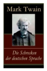 Die Schrecken der deutschen Sprache : Humoristische Reiseerz?hlung - Book