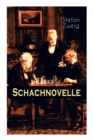 Schachnovelle : Ein Meisterwerk der Literatur: Stefan Zweigs letztes und zugleich bekanntestes Werk - Book